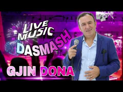 Gjin Dona - Kolazh Dasmash LIVE