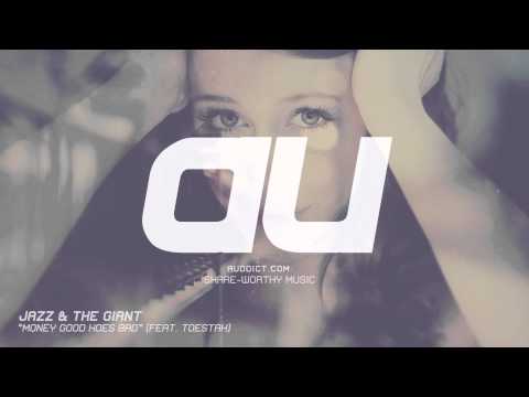 Jazz&TheGiant - "Money Good Hoes Bad" (ft. Toestah) (Hip-Hop)