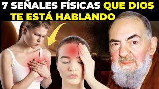 Padre Pío : 7 Señales Físicas de que DIOS te está hablando...Te sucede directamente a ti