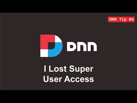 4. I Lost Super User Access - DNN Tip of The Week