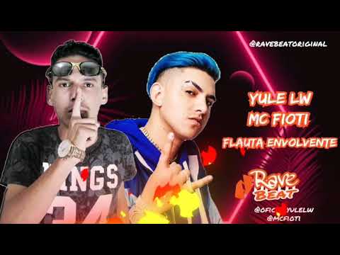 MC FIOTI e YULE LW - FLAUTA ENVOLVENTE (remix BREGA FUNK) DJ LUCAS MOURA