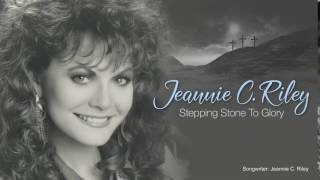 JEANNIE C. RILEY - Stepping Stone To Glory