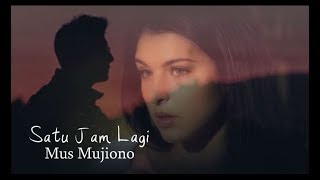 Download lagu Satu Jam Lagi - Mus Mujiono mp3