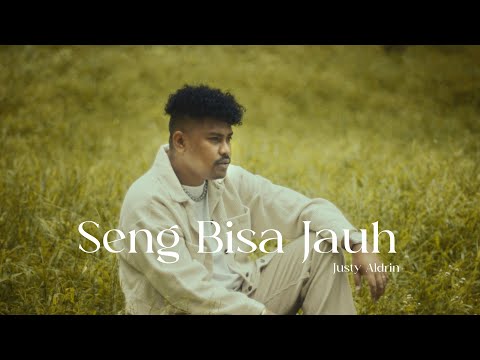 JUSTY ALDRIN - SENG BISA JAUH ( OFFICIAL MUSIC VIDEO )