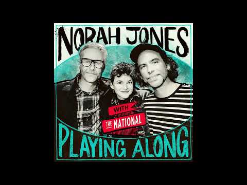 Norah Jones Is Playing Along with The National (Podcast Episode 29)