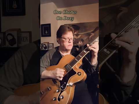 One Chorus On Doxy #doxy #jazz #jazzy #jazzrock #music #musician #jam #guitar #epiphonebroadway