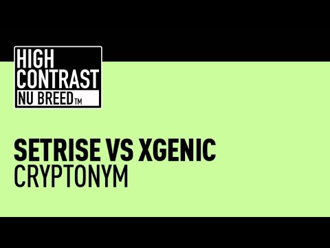 Setrise vs XGenic - Cryptonym [High Contrast Nu Breed]