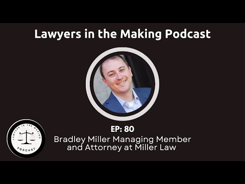 E80: Bradley Miller Managing Member and Attorney at Miller Law