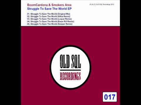 BoomCardona & Smokers Area - Struggle To Save The World (Alfoa Remix)