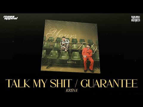 KR$NA Ft. YASHRAJ - TALK MY SHIT / GUARANTEE | PROD. NEVER SOBER | OFFICIAL VISUALISER