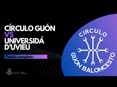 Círculo Gijón vs Universidad de Oviedo