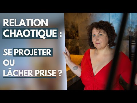 Se projeter avec une personne au profil chaotique : est-ce possible ?