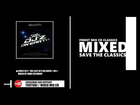 Space DJ'z / The Last DJ'z On Earth / CD 2 / Mixed by Jamie Bissmire (CD 2001)