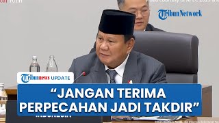 Prabowo Desak Negara Kawasan Asia-Pasifik Tak Boleh Terima Perpecahan sebagai Takdir: Bangkit!