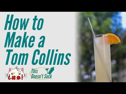 How to Make a Tom Collins - Home Cocktails That Don't Suck