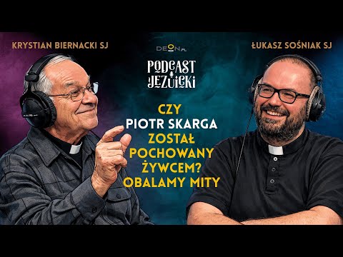 Czy Piotr Skarga został pochowany żywcem? Obalamy mity - o. Krystian Biernacki SJ
