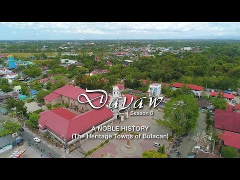 Dayaw Season 8 Episode 3: A Noble History (The Heritage Towns of Bulacan)