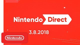 Nintendo Direct 3.8.2018