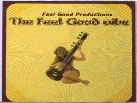 Feel Good Productions - The Feel  Good Vibe.wmv