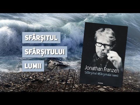 Semn de carte Ep. 187 - Jonathan Franzen - Sfârșitul sfârșitului lumii