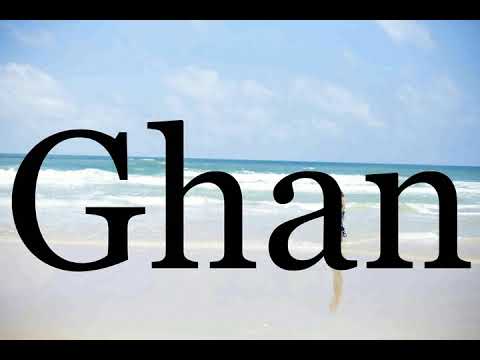 How To Pronounce Ghan🌈🌈🌈🌈🌈🌈Pronunciation Of Ghan