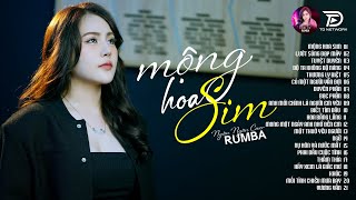 MỘNG HOA SIM, THƯƠNG LY BIỆT - ALBUM RUMBA XUẤT SẮC NHẤT 2025 - NGÂN NGÂN COVER CỰC HÓT 