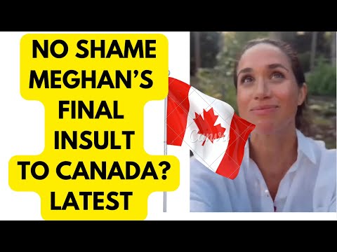 INSULTING ..MEGHAN'S SLAP IN THE BEAK TO CANADA - LATEST #meghan #meghanmarkle #canada