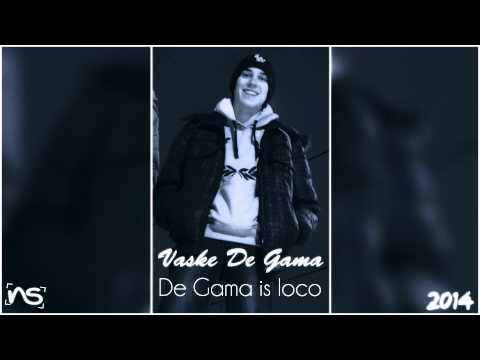 VASKE DE GAMA - DE GAMA IS LOCO [2014]