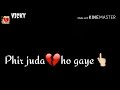 Abhi Abhi To Mila Tha Phir Juda Ho Gaye Whatsapp Status Like Share And Subcribe