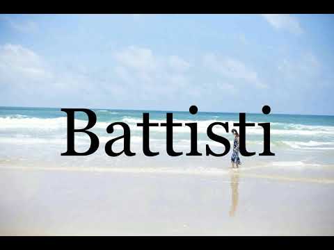 How To Pronounce Battisti🌈🌈🌈🌈🌈🌈Pronunciation Of Battisti