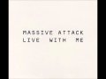 Massive Attack & Terry Callier - Live With Me