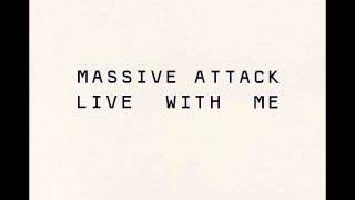 Massive Attack & Terry Callier - Live With Me