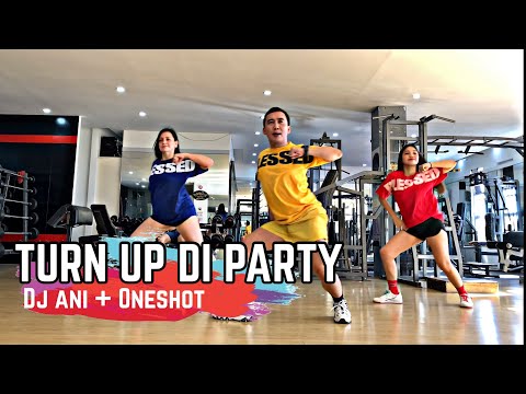 TURN UP DI PARTY | DJ Ani + Oneshot | BUGING Dance Fitness