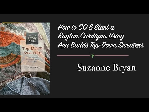 How to  CO & Start a Raglan Cardigan Using Top-Down Sweaters by Ann Budd