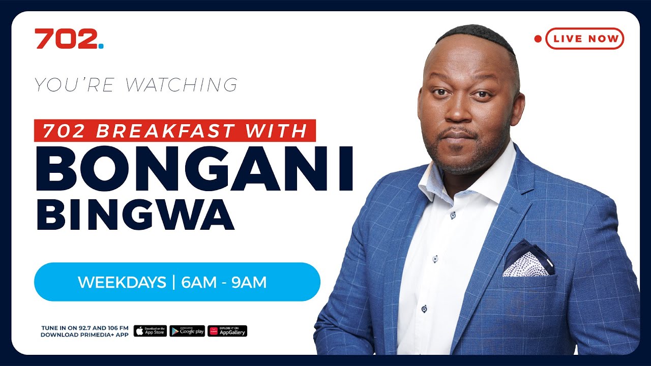 702 Breakfast with Bongani Bingwa | LIVE