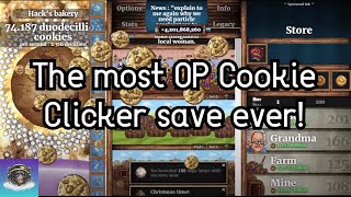 The MOST OP Cookie Clicker Save EVER! (Hacked)