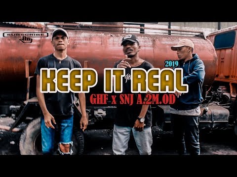 KEEP IT REAL_GHF x SNJ A.2M.OD (Official MV 2019}