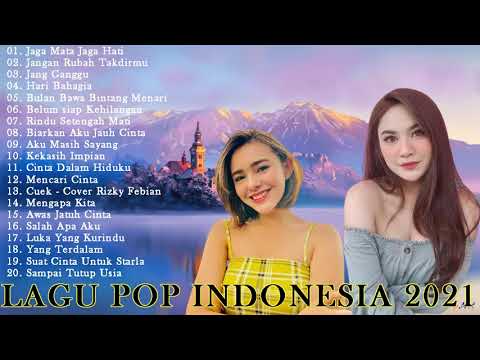 Lagu Pop Indonesia terbaru 2021 - Mahalini, Amanda Manopo, Haico, Anggita, Waode, Misellia, Deries