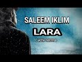 SALEEM IKLIM LARA WITH LYRICS