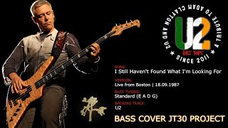 U2 - I Still Haven't Found What I'm Looking For [Bass Cover] (JT30 Project)