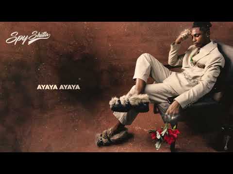 Spy Shitta - Ayaya ft Oxlade [Lyric Video]