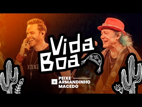 "Vida boa" - Peixe feat Armandinho Macedo (Clipe oficial)