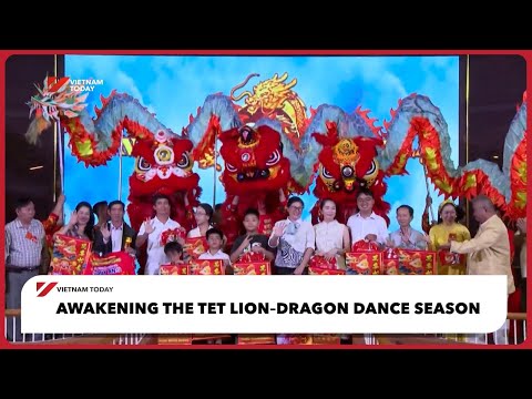 Awakening the Tết Lion–Dragon dance season | Vietnam Today
