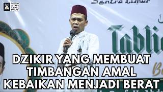 Download lagu Dzikir Yang Membuat Timbangan Amal Kebaikan Menjadi Berat | Ustadz Abdul Somad mp3