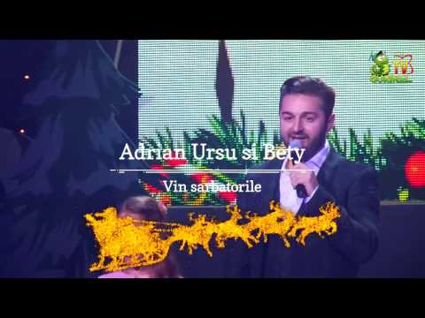 Adrian Ursu & Bety – Vin sărbotrile (Suflul iernii 2016)