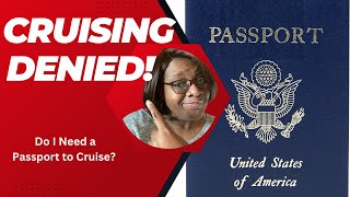 DO I NEED A PASSPORT TO CRUISE