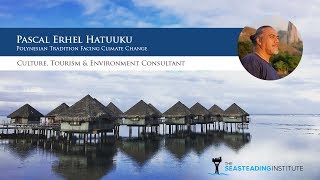 Pascal Erhel: Polynesian Tradition Facing Climate Change