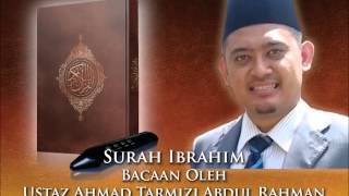 Surah Ibrahim (Bacaan Oleh Ustaz Ahmad Tarmizi)