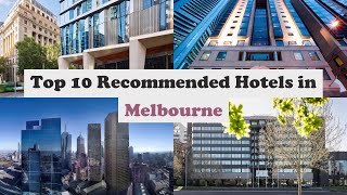 Top 10 Recommended Hotels In Melbourne | Top 10 Best 5 Star Hotels In Melbourne