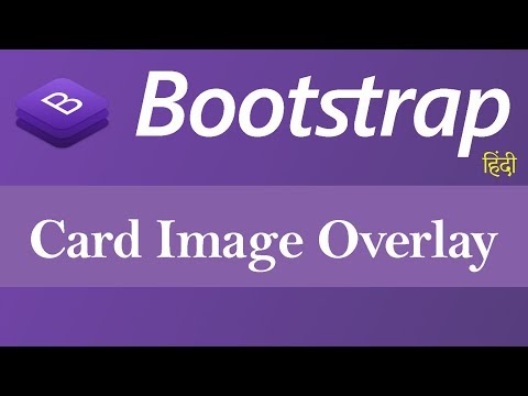 Card Image Overlays in Bootstrap Hindi
